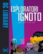 I NUOVI ESPLORATORI DELL'IGNOTO (2022) DC LIBRARY