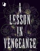 A LESSON IN VENGEANCE