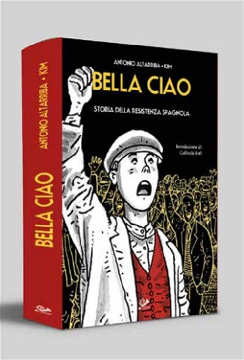 BELLA CIAO. STORIE DELLA RESISTENZA SPAGNOLA